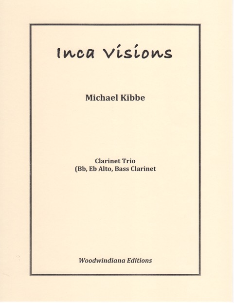 Michael Kibbe Inca Visions (Bb, Eb alto, BC)